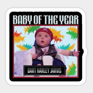 Baby of the year //\\ Bart Harley Jarvis Sticker